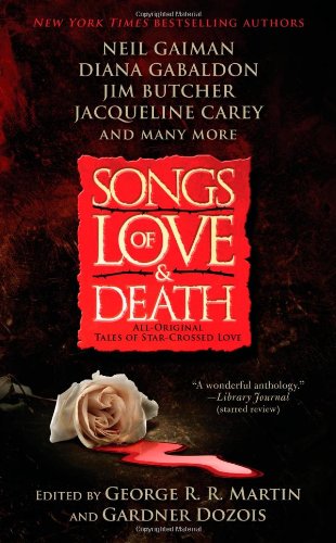 Songs of Love and Death: All-Original Tales of Star-Crossed Love