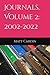 Journals, Volume 2: 2002-2022