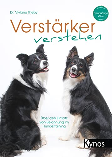Verstärker verstehen: Über den Einsatz von Belohnung im Hundetraining (German Edition)