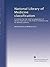 National Library of Medicine classification: A scheme for the shelf arrangement of library materials in the field of medicine and its related sciences