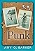 Punk: Inspired by a true story, historical biographical women’s fiction with a contemporary twist