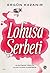 Lohusa Şerbeti: Aldatmak Tercih Aldatılmak Kaderdir