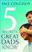 Five Secrets Great Dads Know