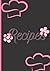 Recipe Book: A Journal to write in your own recipe