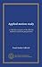 Applied motion study: a collection of papers on the efficient method to industrial preparedness