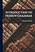 Introduction to Hebrew Grammar
