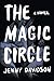 The Magic Circle: A Novel