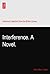 Interference. A Novel.