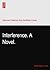 Interference. A Novel.
