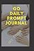 Go daily prompt journal for...