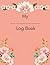 Customizable Log Book: Create your own log book, 123 Pages for 4 months: Create order log book, daily activity log book, visitor log book, family ... book, check lists and any log Book you need