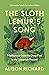 The Sloth Lemur's Song