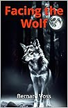 Facing the Wolf Facing the Wolf