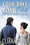 Good Duke Gone Cold (The Good Dukes #1)