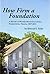 How firm a foundation : a h...