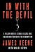 In with the Devil by James Keene