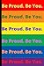 Be Proud Notebook