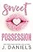 Sweet Possession (Sweet Addiction)