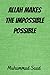 Allah Makes The Impossible Possible by Muhammad Saad