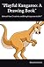 "Playful Kangaroo: A Drawing Book": Unleash Your Creativity and Bring Kangaroos to Life!"