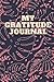My Gratitude journal: 6×9 i...