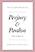 Perjury and Pardon, Volume II