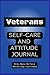Veterans Self Care and Attitude Journal by Rod Jones