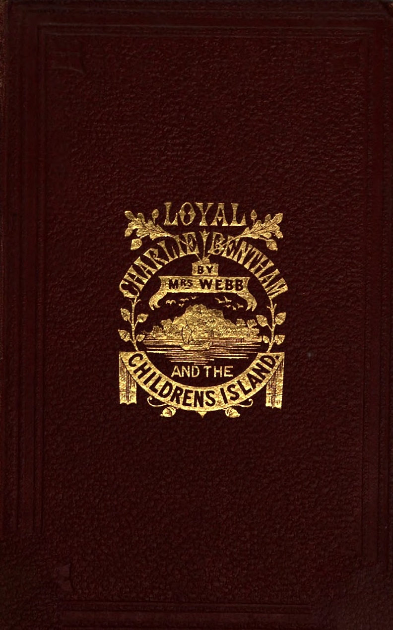 Loyal Charlie Bentham / The Children's Island: A True Story (Hardcover)