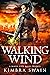 Walking Wind by Kimbra Swain