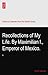 Recollections of My Life. By Maximilian I., Emperor of Mexico.: II
