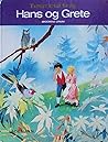 Hans og Grete by Jacob Grimm