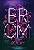 Brom XXX
