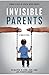 Invisible Parents: Hidden S...