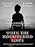 when the mockingbird sings