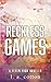 Reckless Games: A Novella: Special Edition (Rixon High: Special Editions)