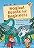 Magical Beasts for Beginners by Heather Pindar