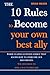The 10 Rules to become your own best ally: Inside us lives an innate energy that knows how to overcome our discomforts. You just have to find a way to free her.