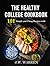 The College Cookbook: 101 S...