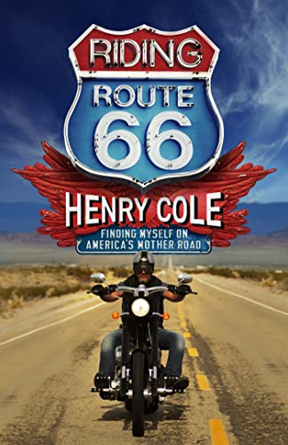 Riding Route 66: Finding Myself on America’s Mother Road (Kindle Edition)