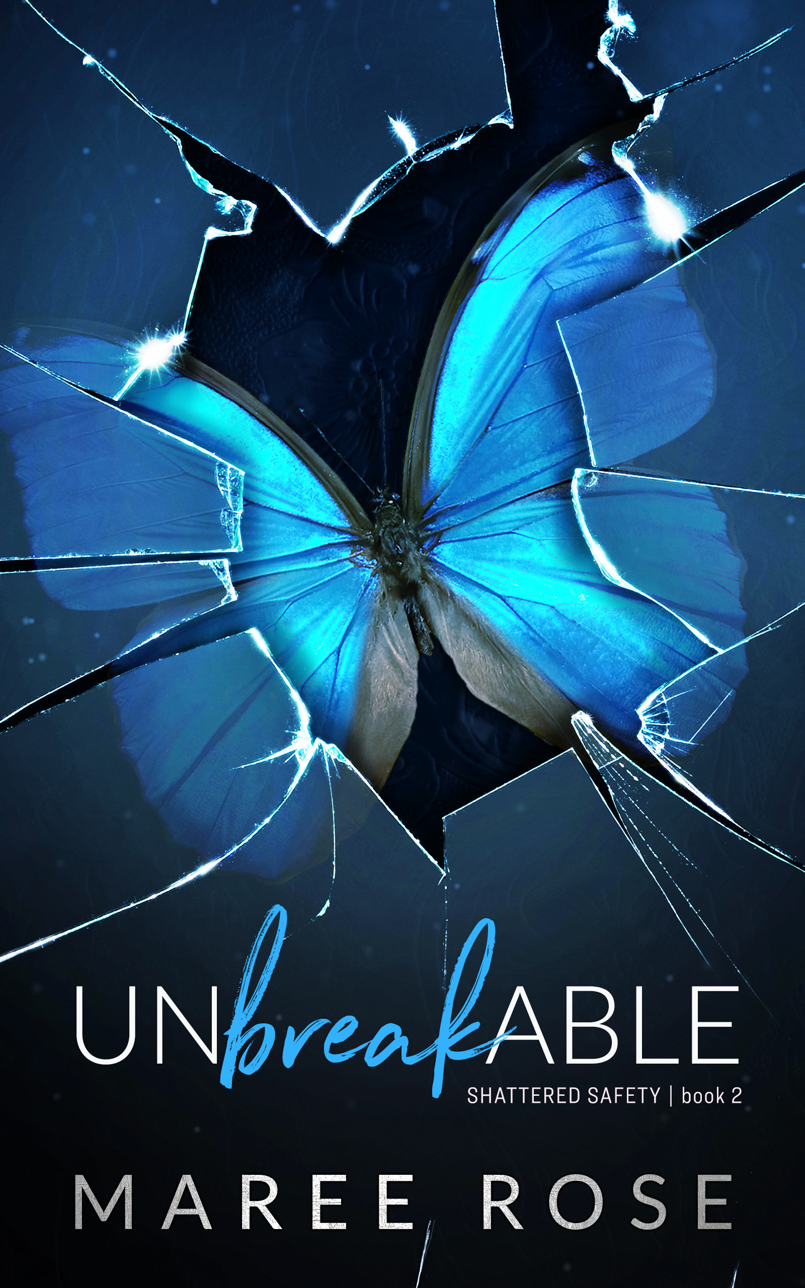 Unbreakable (Shattered Safety #2)