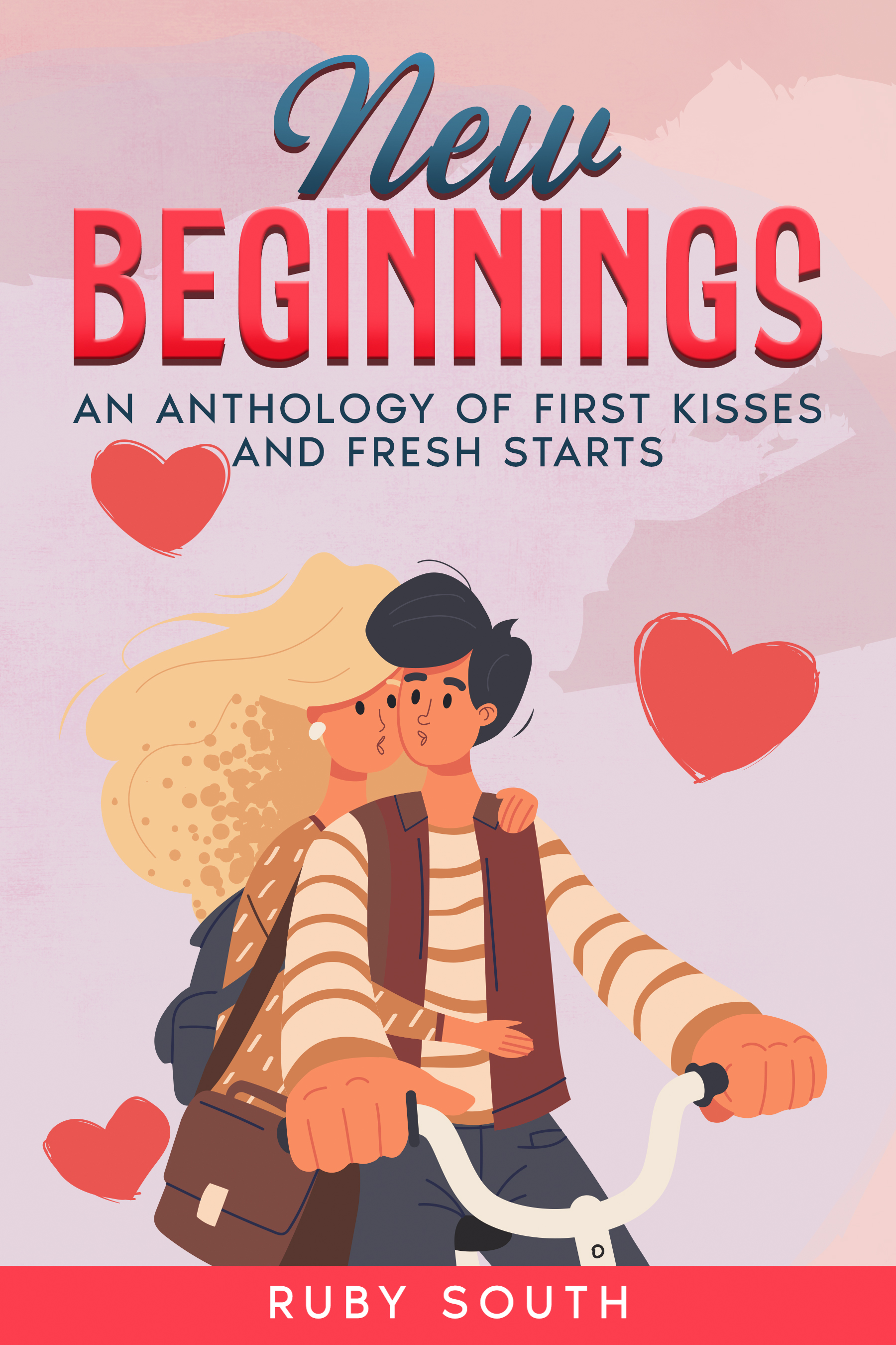 New Beginnings: An Anthology of First Kisses and Fresh Starts