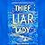 Thief Liar Lady