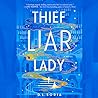 Thief Liar Lady by D.L. Soria