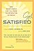 Get Satisfied: How Twenty People Like You Found the Satisfaction of Enough