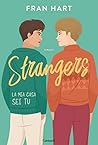 Strangers. La mia...