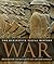 War: The Definitive Visual Guide