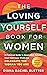 The Loving Yourself Book For Women by Diana Rachel Bletter