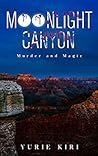 Moonlight Canyon: Murder and Magic Moonlight Canyon: Murder and Magic