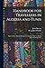 Handbook for Travellers in Algeria and Tunis: Algiers, Oran, Tlemçen, Bougie, Constantine, Tebessa, Biskra, Tunis, Carthage, etc.