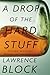 A Drop of the Hard Stuff (Matthew Scudder)